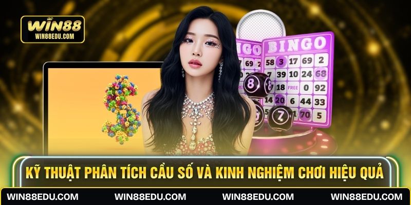 Kỹ thuật phân tích cầu số và kinh nghiệm chơi hiệu quả