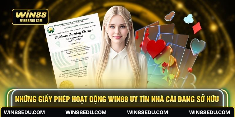 Những giấy phép hoạt động WIN88 uy tín nhà cái đang sở hữu