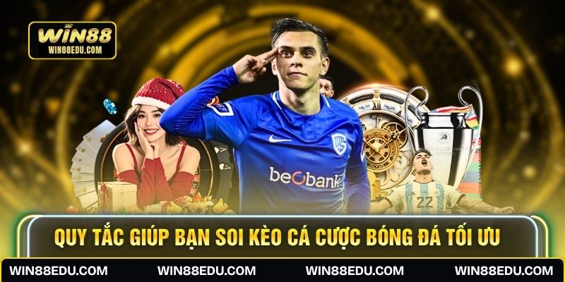 Quy tắc giúp bạn soi kèo cá cược bóng đá tối ưu