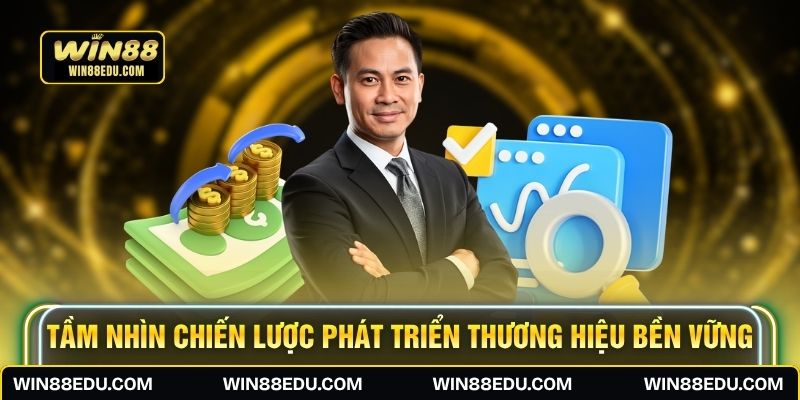 Tầm nhìn chiến lược phát triển thương hiệu bền vững