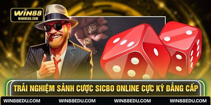 Trải nghiệm sảnh cược Sicbo online cực kỳ đẳng cấp
